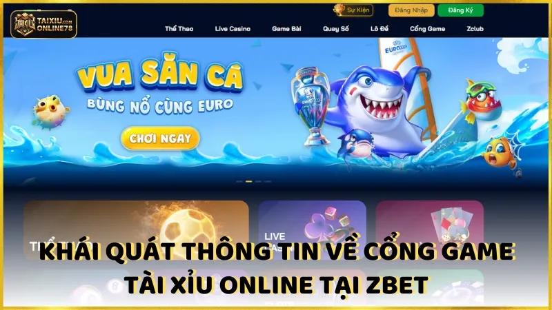 Khái Quát Thông Tin Về Cổng Game ZBet Tài Xỉu Online