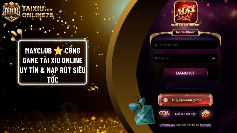 mayclub - Mayclub ⭐️ Cổng Game Tài Xỉu Xanh Chín - Link Tải Mayclub Mới 2026