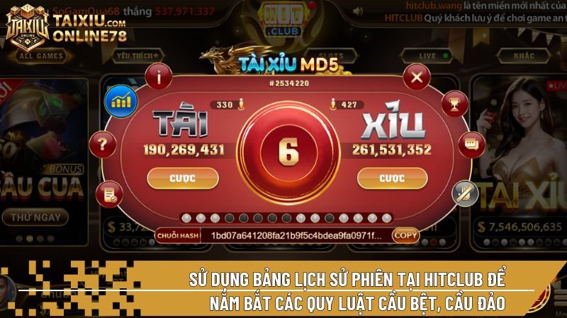 Sử dụng bảng lịch sử phiên tại Hitclub để nắm bắt các quy luật cầu bệt, cầu đảo